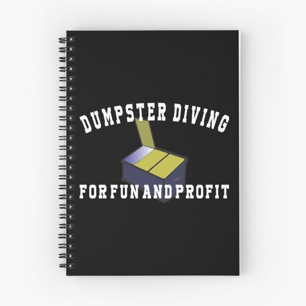 Item preview, Dumpster Diving For Fun and Profit designed and sold by dhajr.