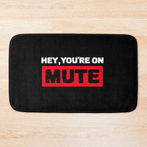 Item preview, Hey You Are On Mute designed and sold by YourEssentials.