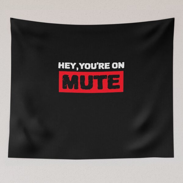 Item preview, Hey You Are On Mute designed and sold by YourEssentials.