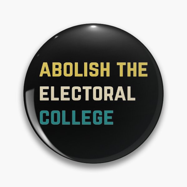 Item preview, Abolish the electoral college designed and sold by AmpersandCuster.