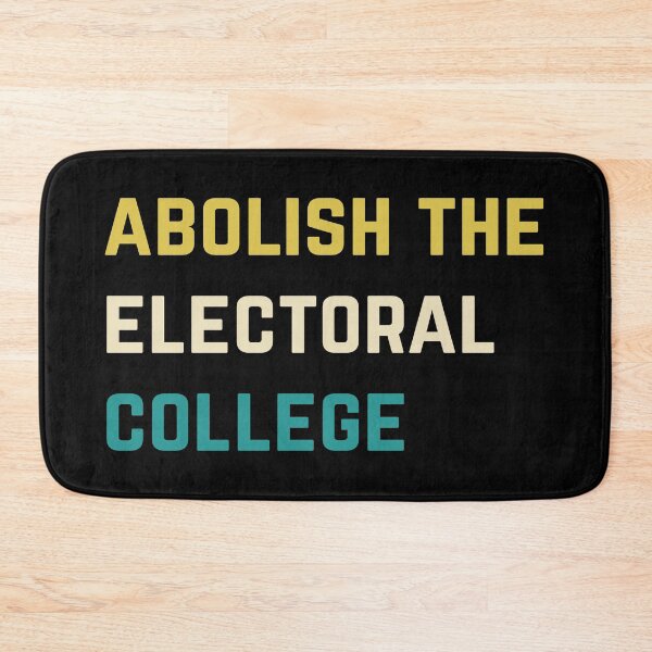 Item preview, Abolish the electoral college designed and sold by AmpersandCuster.