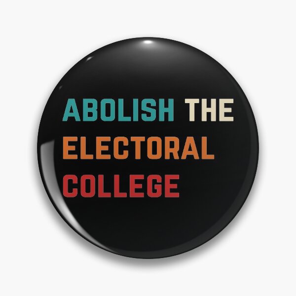 Item preview, Abolish the electoral college designed and sold by AmpersandCuster.