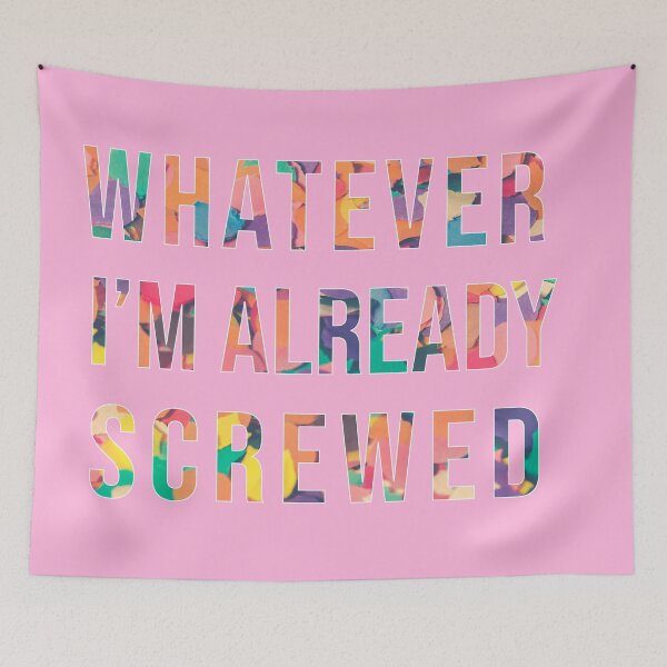Item preview, Whatever, Im' Already Screwed designed and sold by Omar Gonzalez.
