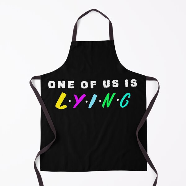 Item preview, ONE OF US IS LYING designed and sold by YourEssentials.
