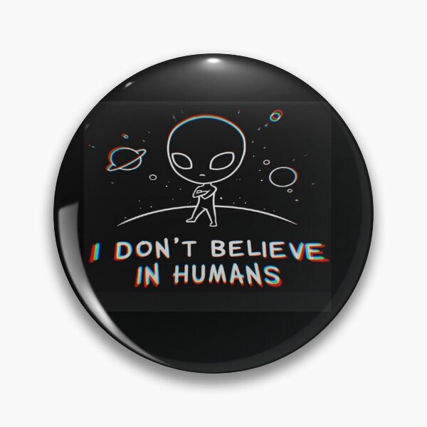 Item preview, I don't believe in humans designed and sold by JBaystro.