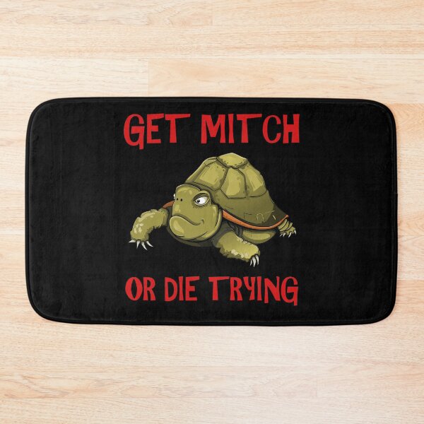 Item preview, GET MITCH OR DIE TRYING designed and sold by d1mology.
