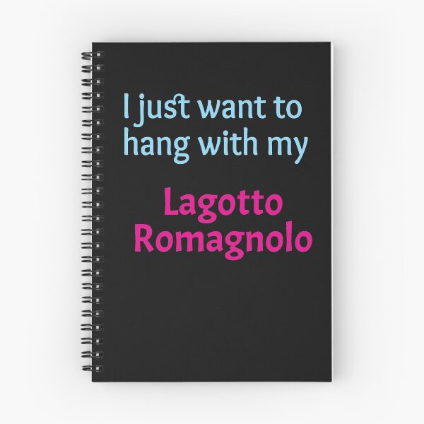 Item preview, I just want to hang with my Lagotto Romagnolo designed and sold by amrmab.