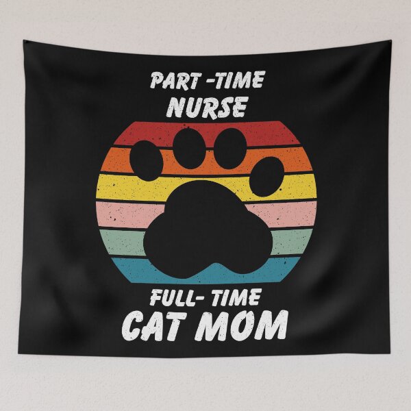 Item preview, Part Time Nurse Full Time Cat Mom designed and sold by ind3finite.