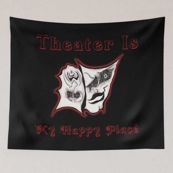 Item preview, Theater Is My Happy Place | Save Our Stages | Performing Arts | Comedy Tragedy | Stage Crew | TM11 designed and sold by triciakitty.