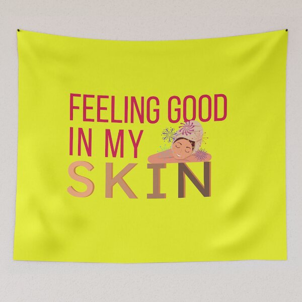 Item preview, Feeling good in my skin designed and sold by Tecnofa.
