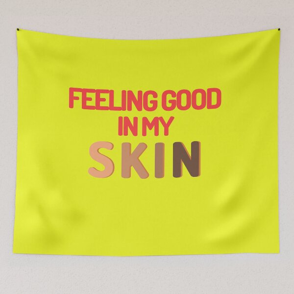 Item preview, Feeling good in my skin designed and sold by Tecnofa.