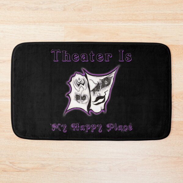 Item preview, Theater Is My Happy Place | Save Our Stages | Performing Arts | Comedy Tragedy | Stage Crew | TM11 designed and sold by triciakitty.