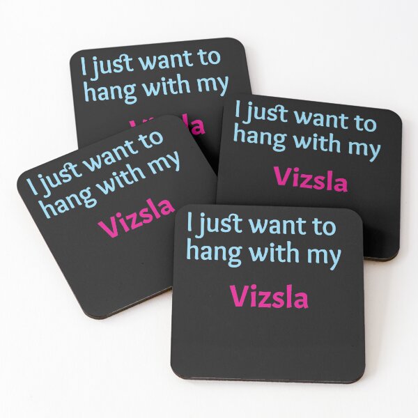 Item preview, Vizsla, I just want to hang with my Vizsla designed and sold by amrmab.