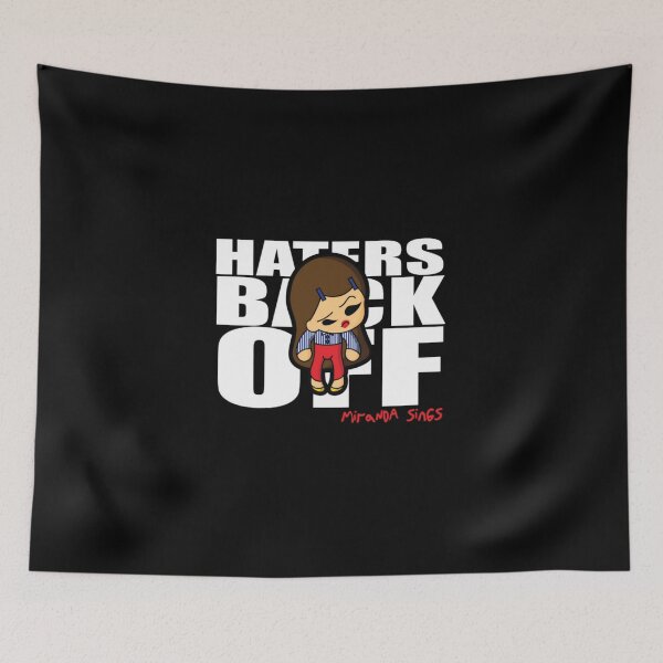 Item preview, Miranda Sings Haters Back Off designed and sold by tgt6746.