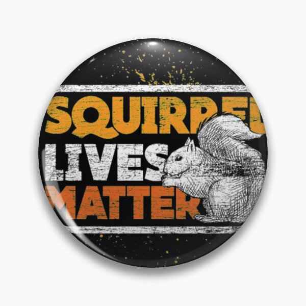 Item preview, Squirrel lives matter designed and sold by tgt6746.