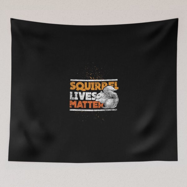 Item preview, Squirrel lives matter designed and sold by tgt6746.