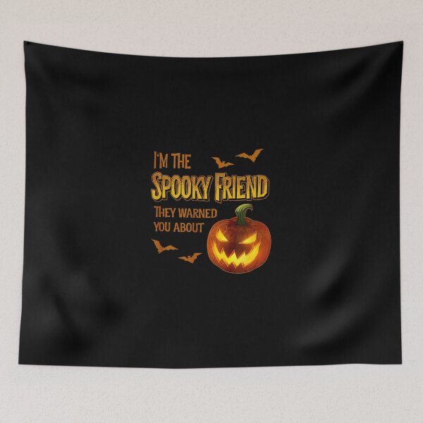 Item preview, I'm The Spooky Friend Halloween designed and sold by cadmanBoythorpe.
