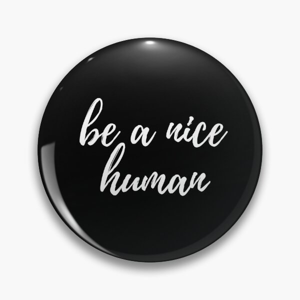 Item preview, Be a Nice Human Quote for Nice People designed and sold by Jennifer Church.