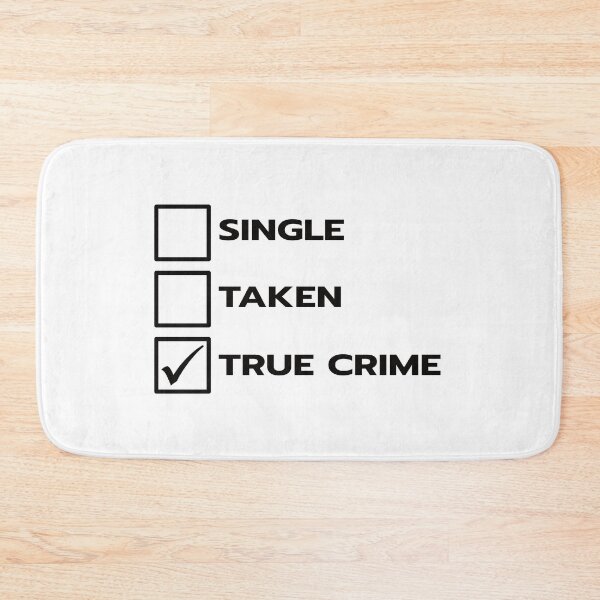 Item preview, Single Taken True Crime designed and sold by teesaurus.