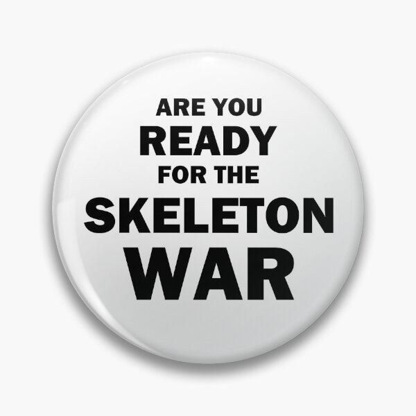 Item preview, Are You Ready For The Skeleton War?  designed and sold by bebopboop.