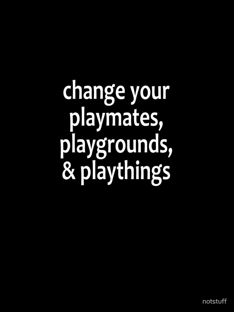 Thumbnail 4 of 4, iPhone Case, Change your playmates, playgrounds, & playthings - Alcoholics Anonymous sayings designed and sold by notstuff.