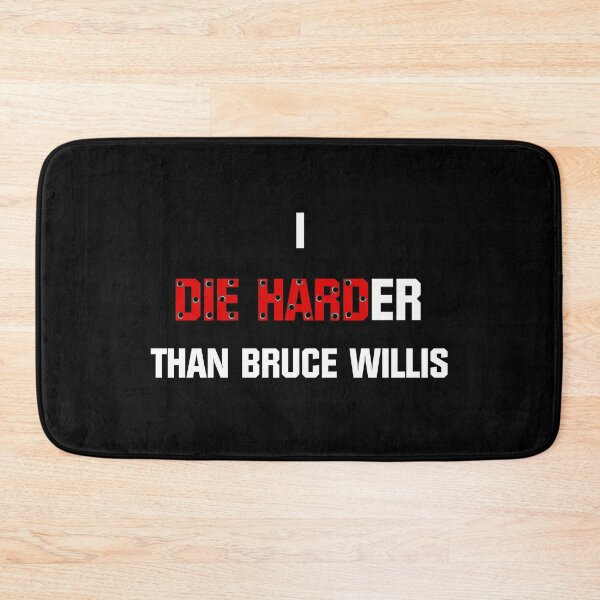 Item preview, I die harder than Bruce Willis (No fire white text for black background) designed and sold by Pendy777.