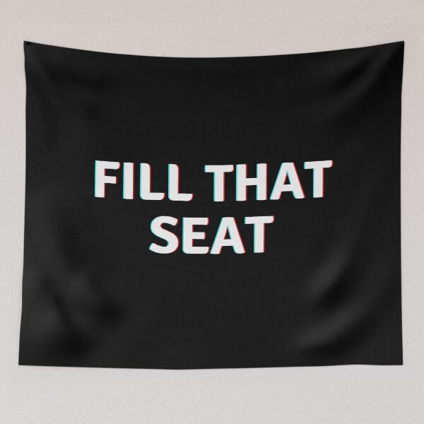 Item preview, Fill that seat  designed and sold by hillarymoore06.