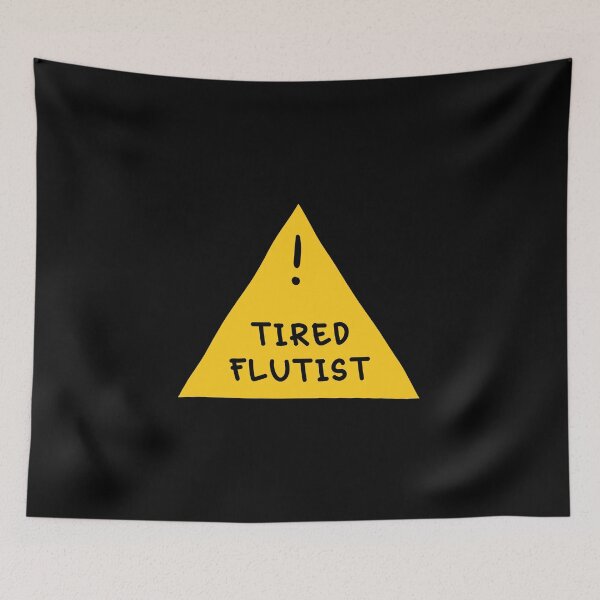 Item preview, ⚠ Tired Flutist ⚠ designed and sold by orlumbuspirate.