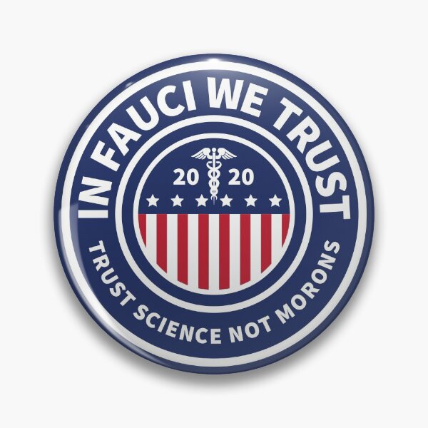Item preview, In Fauci We Trust  | Trust Science Not Morons designed and sold by trekker63.