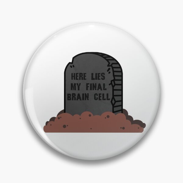 Item preview, The Grave of My Last Brain Cell designed and sold by Lucca Lorenzi.
