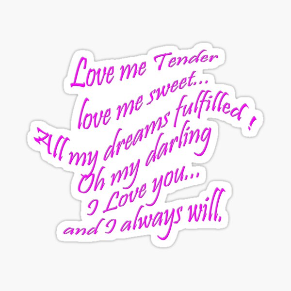 Love Me Tender Gifts Merchandise For Sale Redbubble