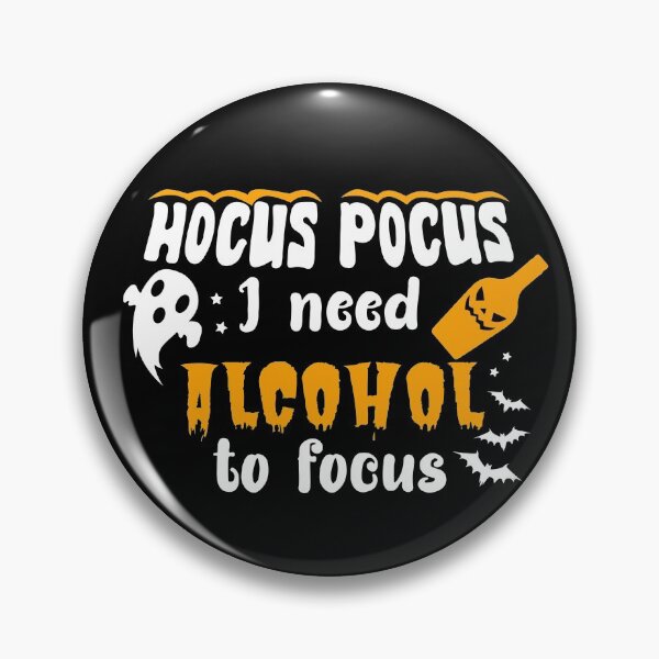 Item preview, Hocus Pocus I Need Alcohol to Focus designed and sold by FanaticTee.