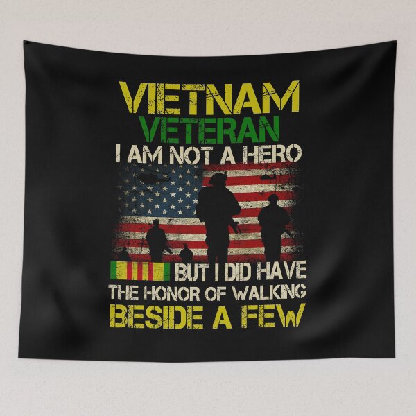 Item preview, Vietnam Veteran I Am Not A Hero But I Did Have The Honor Of Walking Beside A Few designed and sold by Simeon	 Dorelus.