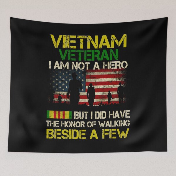 Item preview, Vietnam Veteran I Am Not A Hero But I Did Have The Honor Of Walking Beside A Few designed and sold by Simeon	 Dorelus.