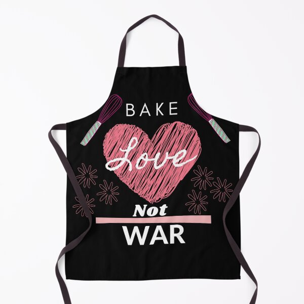 Item preview, Bake Love NOT War! designed and sold by Gifty-Designs.