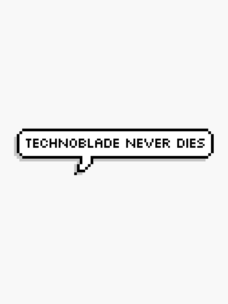 Technoblade Never Dies shirt' Sticker | Spreadshirt