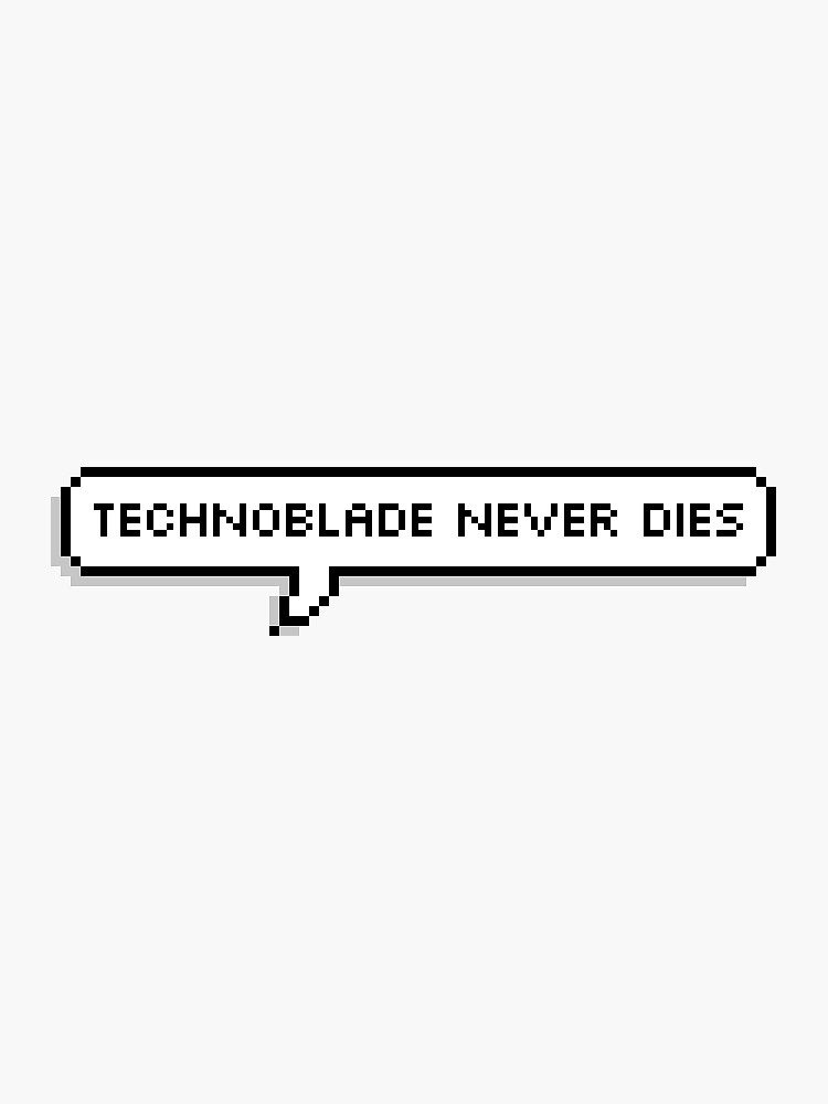 Technoblade Never Dies MEME T-Shirt Sticker for Sale by xermerch