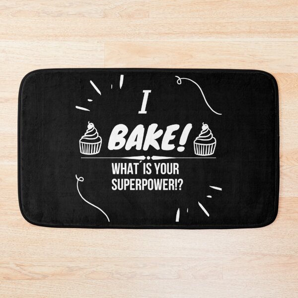 Item preview, I Bake What is Your Superpower designed and sold by Gifty-Designs.