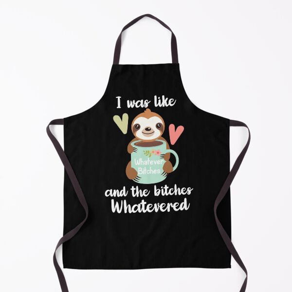 Item preview, I was like whatever bitches and the bitches whatevered sloth designed and sold by nanathaishop.