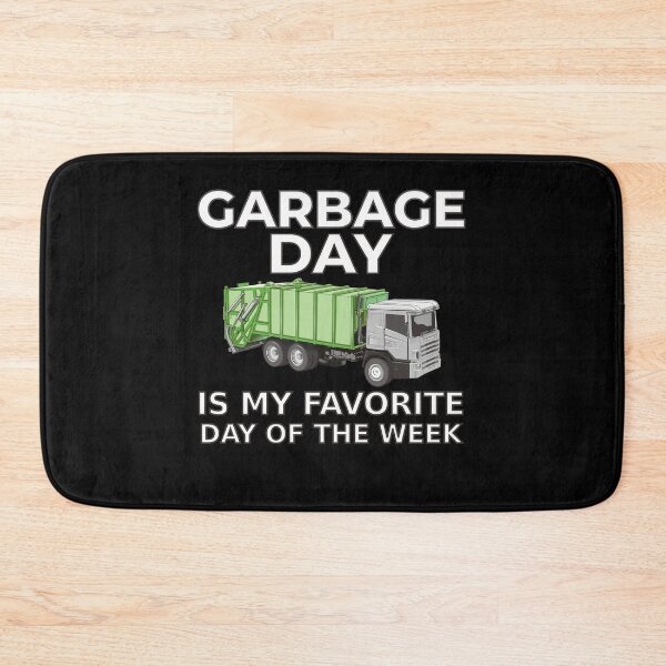 Item preview, Garbage day is my favorite day  designed and sold by ToniaKroeger.