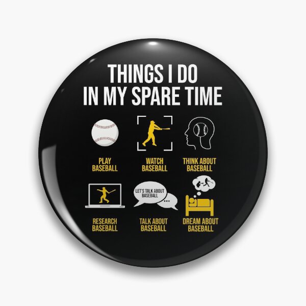 Item preview, Baseball - Things I do in my spare time designed and sold by Giacob.