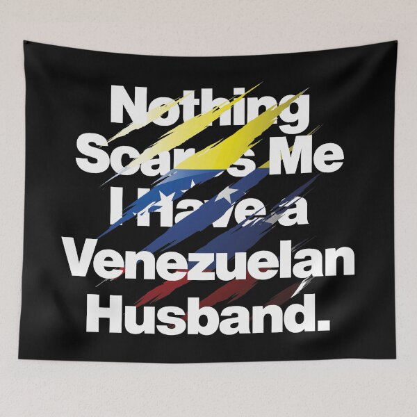 Item preview, Nothing Scares Me I Have a Venezuelan Boyfriend designed and sold by elhefe.
