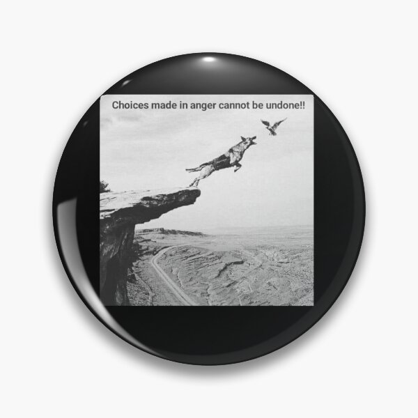 Item preview, Choices made in anger cannot be undone.  designed and sold by Redtwist7.