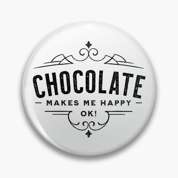 Item preview, Chocolate Makes Me Happy OK!! designed and sold by VicEllisArt.