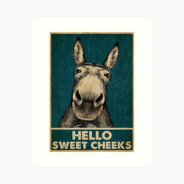 Donkey Hello Sweet Cheeks Art Print