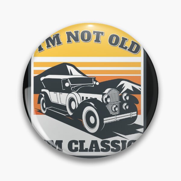 Item preview, Copy of I'm Not Old I'm Classic for Oldtimer Enthusiast vintage designed and sold by starider.