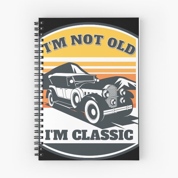 Item preview, Copy of I'm Not Old I'm Classic for Oldtimer Enthusiast vintage designed and sold by starider.