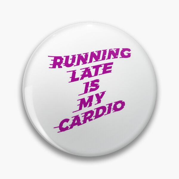 Item preview, Running Late Is My Cardio with Speed Lines designed and sold by ClickForMore.