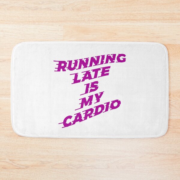 Item preview, Running Late Is My Cardio with Speed Lines designed and sold by ClickForMore.