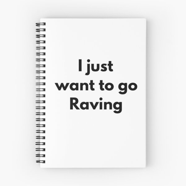 Item preview, I just want to go Raving designed and sold by Bouzdesigns.